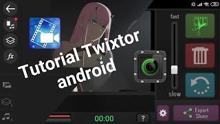 Tutorial bikin twixtor di android