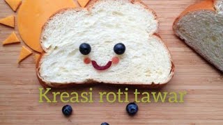 Ide kreatif menghias roti tawar untuk sarapan dan bekal anak