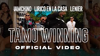 Iamchino X Lirico En La Casa X Lenier - Tamo Winning