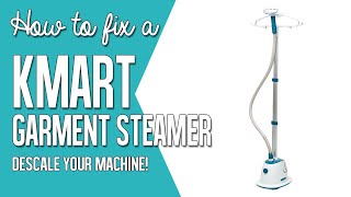 How to fix a broken garment steamer | Kmart steamer troubleshooting, Descale & repair