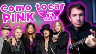 Como tocar Pink versão acústica - Aerosmith