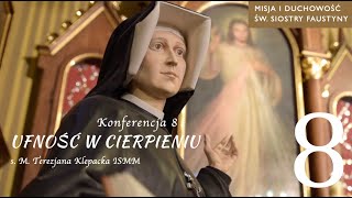 Konferencja 8 – "Ufność w cierpieniu"