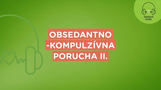 Zdravá duša: Obsedantno-kompulzívna porucha II. | Union zdravotná poisťovňa