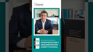 Curso de Actualización "Interpretación y argumentación constitucional"