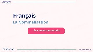 1ère année secondaire | Français | La nominalisation