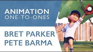 Bret Parker & Pete Barma (Pete) | Animation One-To-Ones