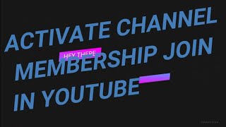 TUTORIAL ENABLE  YOUTUBE CHANNEL MEMBERSHIPS-CARA ACTIVATE MEMBERSHIPS