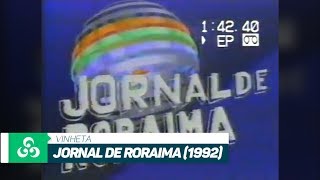 RARIDADE | Vinheta - Jornal de Roraima | 1992