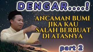 PERINGATAN BUMI PADA MANUSIA part 2|||Kajian kitab nashoihul ibad.