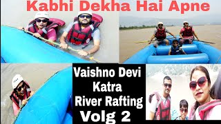 Vaishno Devi Katra Chenab River Rafting🤩 | White Water Chenab River Rafting | Vaishno Devi Vlog 2