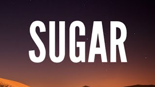 Maroon 5 - Sugar (Lyrics)