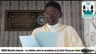 GMU8 Khoutba Jumuah : La relation entre le musulman et le Saint Coran par imam Adama Traoré