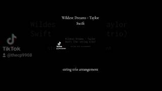 wildest dreams - Taylor Swift ( string trio arrangement) #wildestdreams #taylorswift