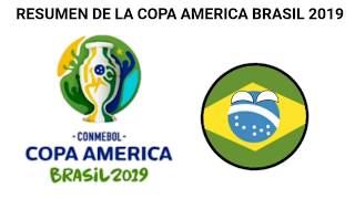 RESUMEN DE LA COPA AMERICA BRASIL 2019