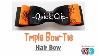 Quick Clip - How to Make a Triple Bow-Tie Hair Bow