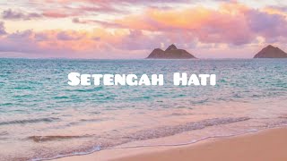 Ada Band - Setengah Hati (lyric)