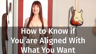 Episode 88: How to Know if You Are Aligned With What You Want