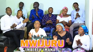 Mwijuru Imbere Y’Imana by Niyo Patrick Nganzo Official Video 4k Abayumbe Murenge 0783404720 New song