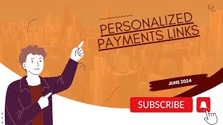 June 2024 - Personalized Payments Links