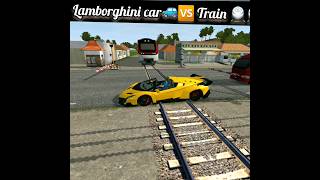 Lamborghini Car🚘🆚️Train 🚆#bussimulator #bussimulatorindonesia #bussid #ytshorts #viral#shorts #trend