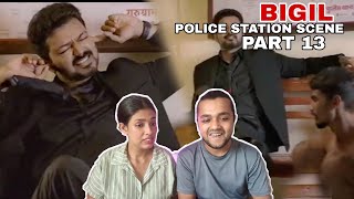 BIGIL -  POLICE STATION SCENE | PART 13 |  THALAPATHY VIJAY | COUPLE REACTION