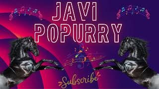 JAVI POPURRY🎶REMIX POR🎶DJ SIBARITA🎶