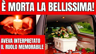 E' APPENA MORTA LA BELLISSIMA ATTRICE! - AVEVA RECITATO UN RUOLO MEMORABILE AL CINEMA...