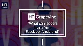 HR Insights | What can leaders learn from Facebook's rebrand?