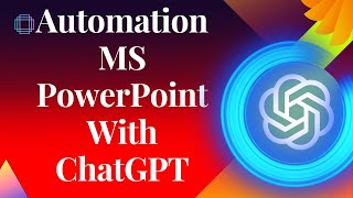 Automation MS PowerPoint With ChatGPT