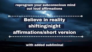 4.Reprogram Your Subconscious Mind To Believe In Reality Shifting While You Sleep/Night Affirmations