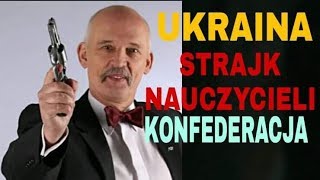 W SKRÓCIE. Janusz Korwin-Mikke o strajku nauczycieli i Ukrainie