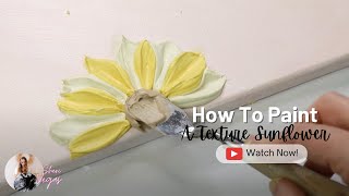 How To Paint A Texture Styled Sunflower With A Palette Knife