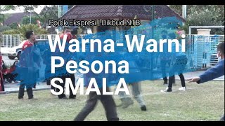 Warna-Warni Pesona SMALA | Pojok Ekspresi Dikbud NTB