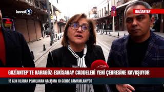 Gaziantep'te Karagöz-Eskisaray Caddesi Yeni Çehresine Kavuşuyor