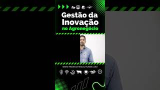 O Agronegócio precisa da sua Inovação