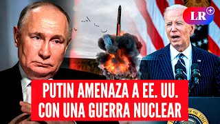 Vladimir Putin AMENAZA a ESTADOS UNIDOS tras ataque con MISIL BALÍSTICO a UCRANIA  | #LR