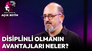 Disiplinli Olmanın Sağladığı Avantajlar Neler? | Sinan Canan İle Açık Beyin