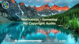 Workation - Jay Someday (No Copyright Audio)