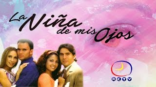 LA NIÑA DE MIS OJOS - RCTV 2001