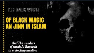 The Dark World Of Black Magic And Jinn In Islam And the Secret Of The Aura Protecting Muslims