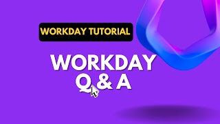 Workday Questions and Answers You Need to Know in 2024!