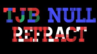 NULL - Refract