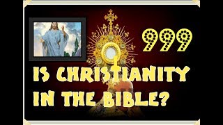 IS CHRISTIANITY IN THE BIBLE? INVITE CHRISTIANS