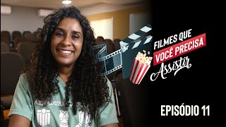 EP 11 - FILMES QUE VOCÊ PRECISA ASSISTIR | SEMADI