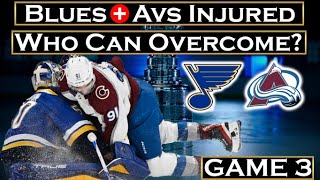 Colorado Avalanche St. Louis Blues Game 3 Injury Fest NHL Playoffs