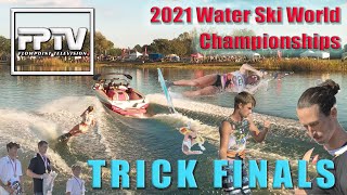 TRICK FINALS - Water Ski World Championships 2021