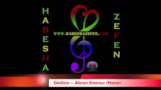 Gedion -- Abren Enenur /Harari music /