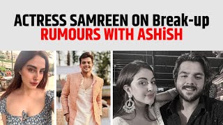 Break-up Rumours | Samreen Kaur | Ashish Chanchlani