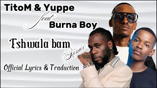 TitoM, Yuppe & Burna Boy  - Tshwala bam Remix (Official Lyrics)