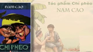 CHÍ PHÈO - NAM CAO: Nghe Đọc Truyện Ngắn Chí Phèo Tác Giả Nam Cao | Ngữ Văn 11 | LylinhAudio